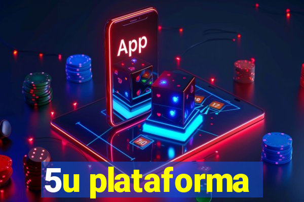 5u plataforma